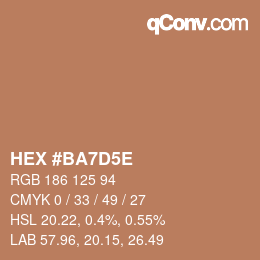 Farbcode: HEX #BA7D5E | qconv.com