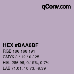 颜色代码: HEX #BAA8BF | qconv.com