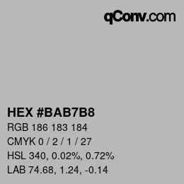 Farbcode: HEX #BAB7B8 | qconv.com