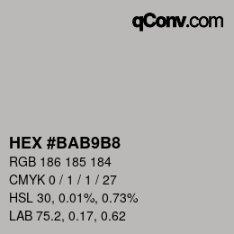 Color code: HEX #BAB9B8 | qconv.com