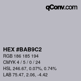 颜色代码: HEX #BAB9C2 | qconv.com