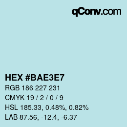 Farbcode: HEX #BAE3E7 | qconv.com
