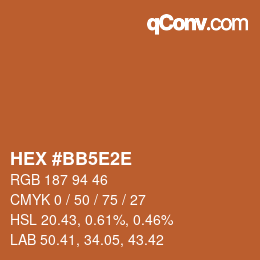 Farbcode: HEX #BB5E2E | qconv.com