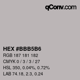 颜色代码: HEX #BBB5B6 | qconv.com