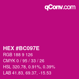 カラーコード: HEX #BC097E | qconv.com