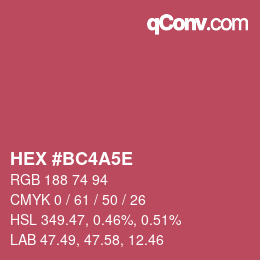 カラーコード: HEX #BC4A5E | qconv.com