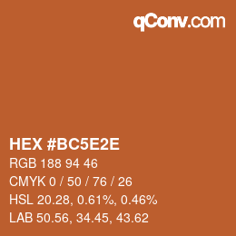 カラーコード: HEX #BC5E2E | qconv.com