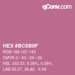 カラーコード: HEX #BC6B8F | qconv.com
