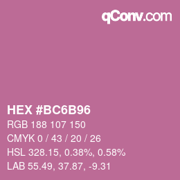 Color code: HEX #BC6B96 | qconv.com