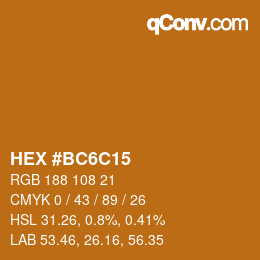 Farbcode: HEX #BC6C15 | qconv.com