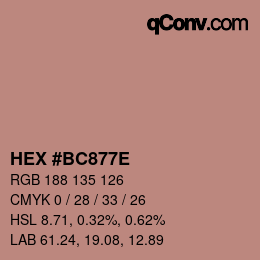 カラーコード: HEX #BC877E | qconv.com