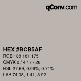 颜色代码: HEX #BCB5AF | qconv.com