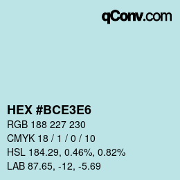 Color code: HEX #BCE3E6 | qconv.com