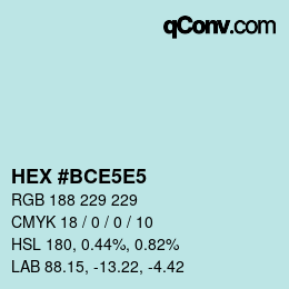 Color code: HEX #BCE5E5 | qconv.com