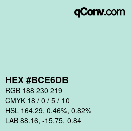 カラーコード: HEX #BCE6DB | qconv.com
