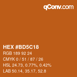カラーコード: HEX #BD5C18 | qconv.com