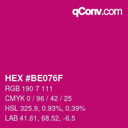 カラーコード: HEX #BE076F | qconv.com