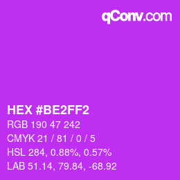 カラーコード: HEX #BE2FF2 | qconv.com