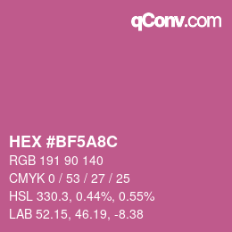 カラーコード: HEX #BF5A8C | qconv.com