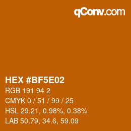 Farbcode: HEX #BF5E02 | qconv.com