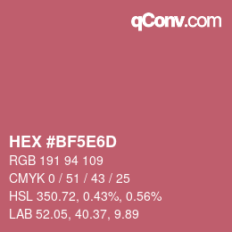 カラーコード: HEX #BF5E6D | qconv.com
