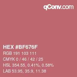 カラーコード: HEX #BF676F | qconv.com