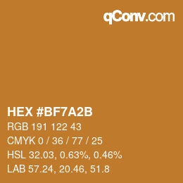カラーコード: HEX #BF7A2B | qconv.com