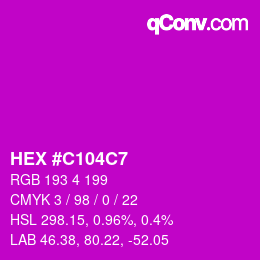 Color code: HEX #C104C7 | qconv.com