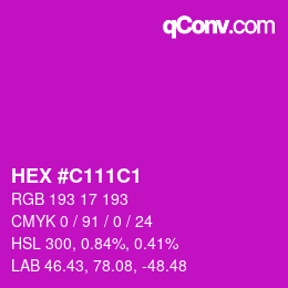 カラーコード: HEX #C111C1 | qconv.com