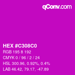 Color code: HEX #C308C0 | qconv.com
