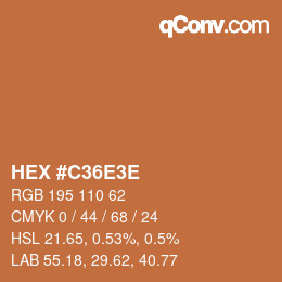 カラーコード: HEX #C36E3E | qconv.com