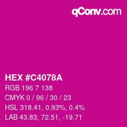 颜色代码: HEX #C4078A | qconv.com