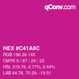 カラーコード: HEX #C41A8C | qconv.com