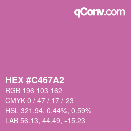 カラーコード: HEX #C467A2 | qconv.com