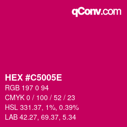 カラーコード: HEX #C5005E | qconv.com