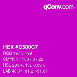 Color code: HEX #C500C7 | qconv.com