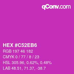 カラーコード: HEX #C52EB6 | qconv.com