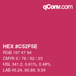 カラーコード: HEX #C52F5E | qconv.com