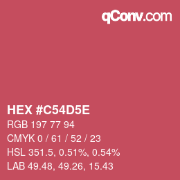 カラーコード: HEX #C54D5E | qconv.com
