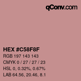 Color code: HEX #C58F8F | qconv.com