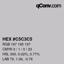 Color code: HEX #C5C3C5 | qconv.com