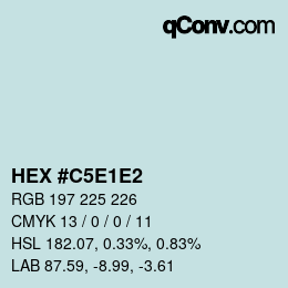カラーコード: HEX #C5E1E2 | qconv.com