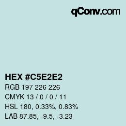 Farbcode: HEX #C5E2E2 | qconv.com