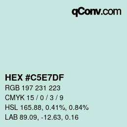 Code couleur: HEX #C5E7DF | qconv.com
