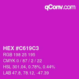 カラーコード: HEX #C619C3 | qconv.com