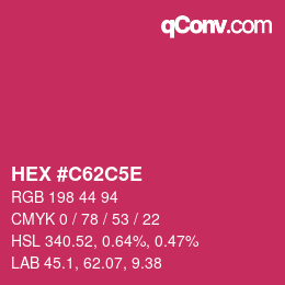 カラーコード: HEX #C62C5E | qconv.com