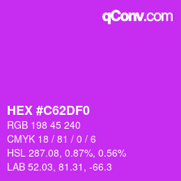 カラーコード: HEX #C62DF0 | qconv.com