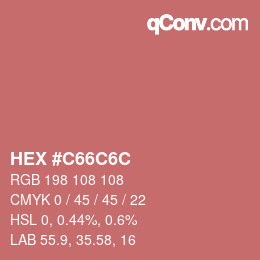 Farbcode: HEX #C66C6C | qconv.com