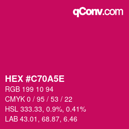 カラーコード: HEX #C70A5E | qconv.com