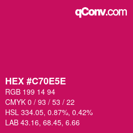 カラーコード: HEX #C70E5E | qconv.com